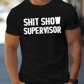 Funny 'Show Supervisor' Print T Shirt, Tees For Men, Casual Short Sleeve T-shirt For Summer Spring Fall, Tops As Gifts